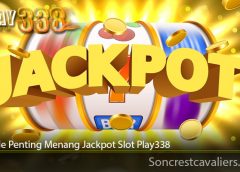 Metode Penting Menang Jackpot Slot Play338