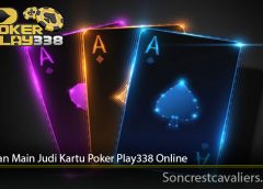 Bocoran Main Judi Kartu Poker Play338 Online