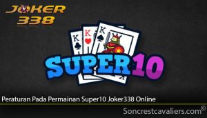 Peraturan Pada Permainan Super10 Joker338 Online